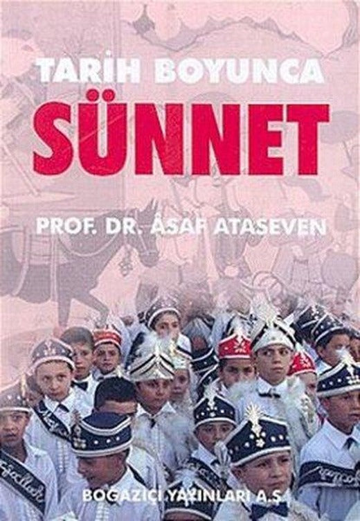 Tarih Boyunca Sünnet | Boğaziçi Yayınları (İnce Kapak)