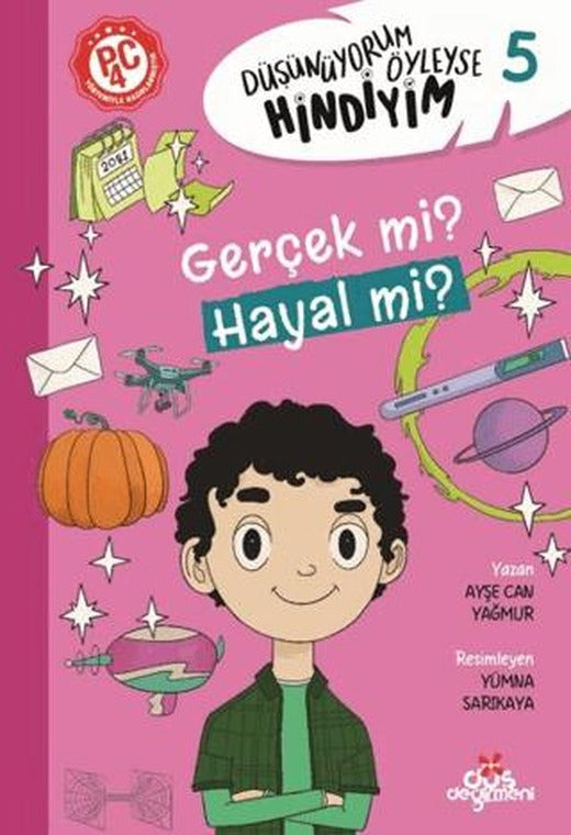 Düşünüyorum Öyleyse Hindiyim - Gerçek mi? Hayal mi?