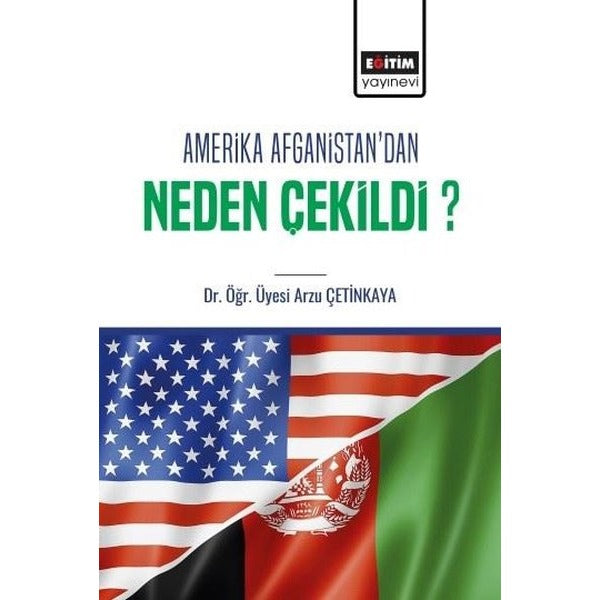 Amerika Afganistan'dan Neden Çekildi? | Eğitim Yayınevi (İnce Kapak)