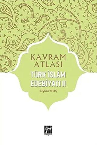 Türk İslam Edebiyatı 2 - Kavram Atlası