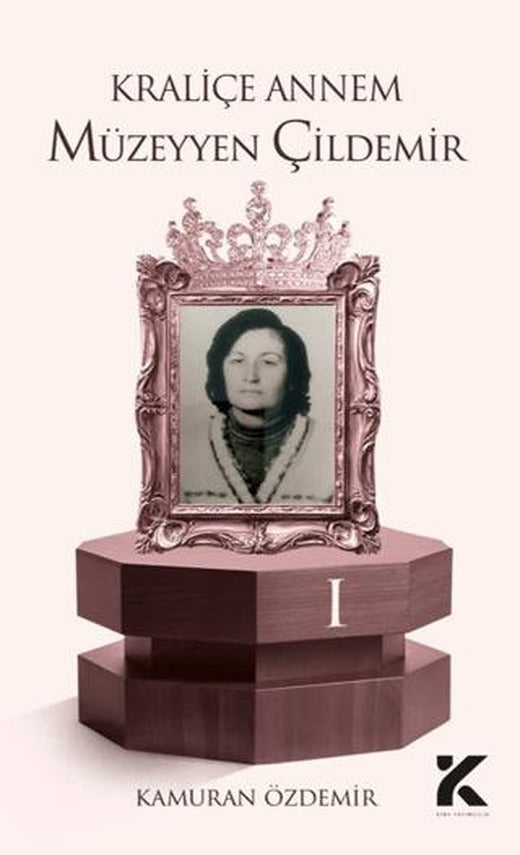 Kraliçe Annem Müzeyyen Çildemir-1