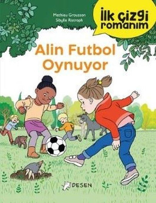 Alin Futbol Oynuyor - İlk Çizgi Romanım | Desen Yayınları (İnce Kapak)