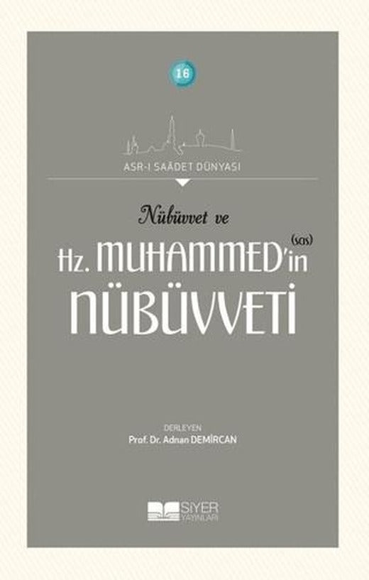 Nübüvvet ve Hz. Muhammed'in (SAS) Nübüvveti | Siyer Yayınları (Ciltsiz)