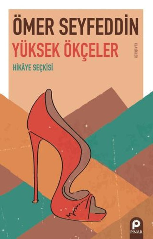 Yüksek Ökçeler | Pınar Yayınları (Ciltsiz)