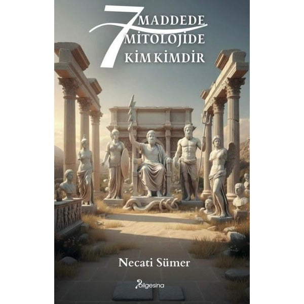7 Maddede Mitolojide Kim Kimdir | Bilgesina Yayınları (İnce Kapak)