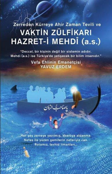 Zerreden Kürreye Ahir Zaman Tevili ve Vaktin Zülfikarı Hazret-i Mehdi (a.s) | Akıl Fikir Yayınları (İnce Kapak) - Resim 1
