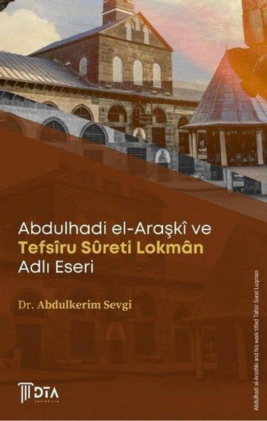 Abdulhadi el-Araşki ve Tefsiru Süreti Lokman Adlı Eseri | DTA Yayıncılık (İnce Kapak)