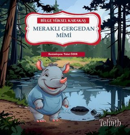 Meraklı Gergedan Mimi