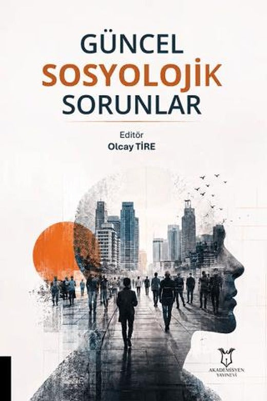 Güncel Sosyolojik Sorunlar | Akademisyen Kitabevi (Ciltsiz)