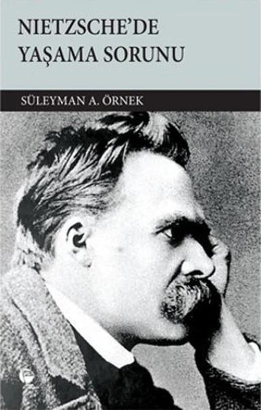Nietzsche'de Yaşama Sorunu | Belge Yayınları - Düşünce Dizisi (İnce Kapak)
