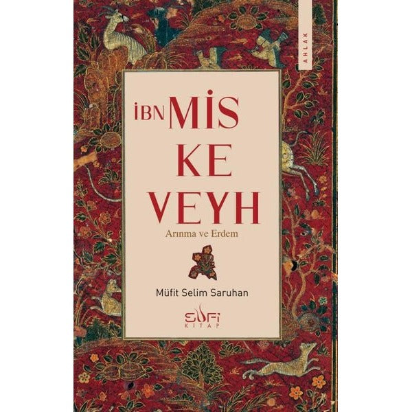 İbn Miskeveyh - Arınma ve Erdem | Sufi Kitap