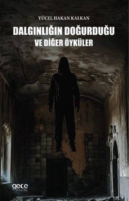 Dalgınlığın Doğurduğu ve Diğer Öyküler | Gece Kitaplığı (İnce Kapak)