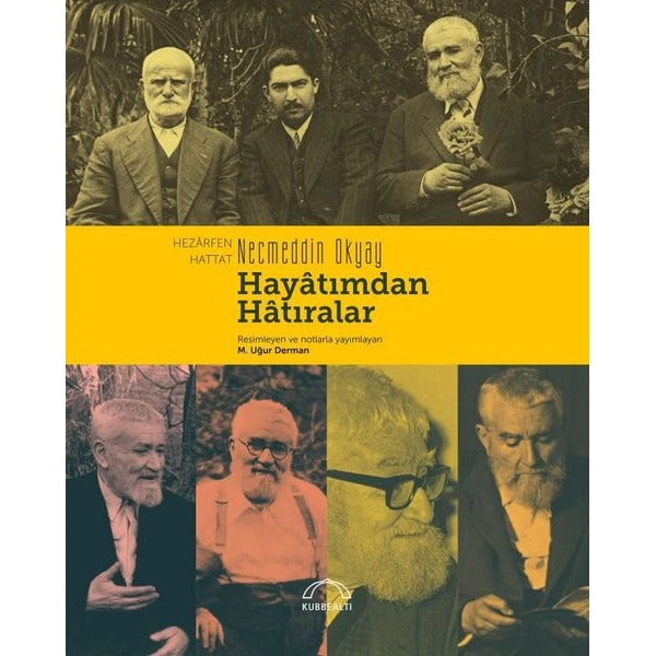 Hayatımdan Hatıralar | Kubbealtı Neşriyatı (Ciltli)