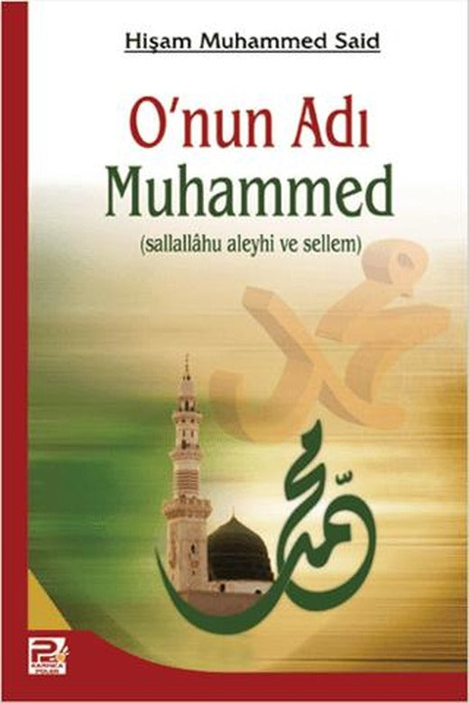 O'nun Adı Muhammed | Karınca & Polen Yayınları (Ciltsiz)