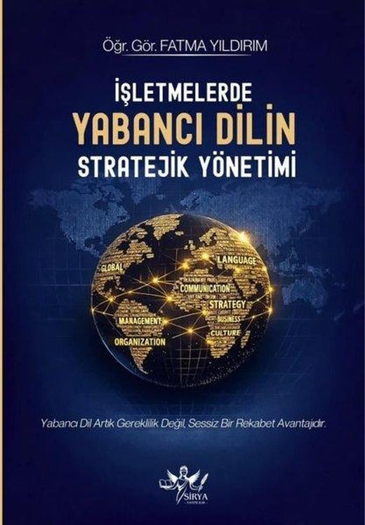 İşletmelerde Yabancı Dilin Stratejik Yönetimi | Sirya Yayınları (İnce Kapak)