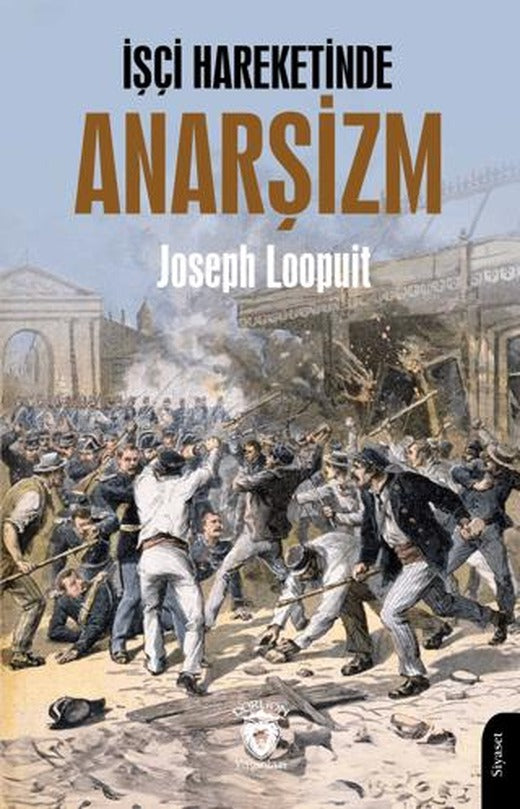 İşçi Hareketinde Anarşizm | Dorlion Yayınları (Ciltsiz)