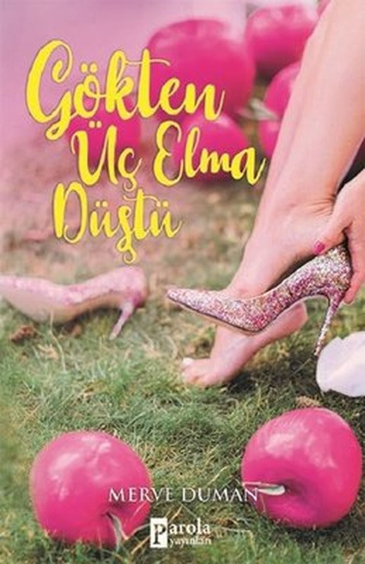 Gökten Üç Elma Düştü | Parola Yayınları (İnce Kapak)