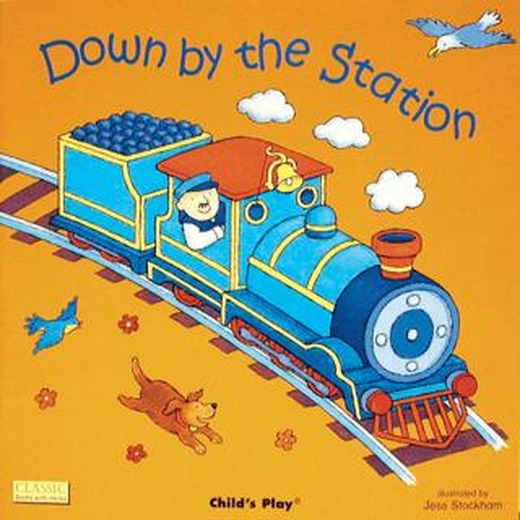 Down by the Station | Child's Play (Ciltsiz)