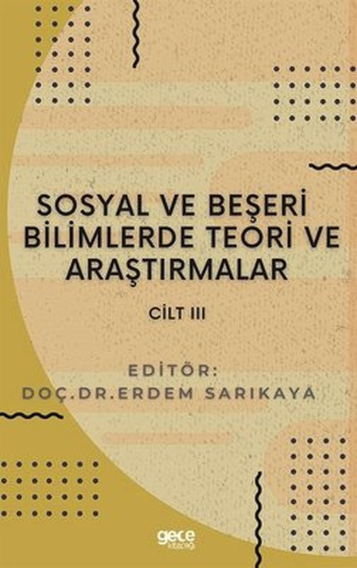 Sosyal ve Beşeri Bilimlerde Teori ve Araştırmalar - Cilt 3 | Gece Kitaplığı