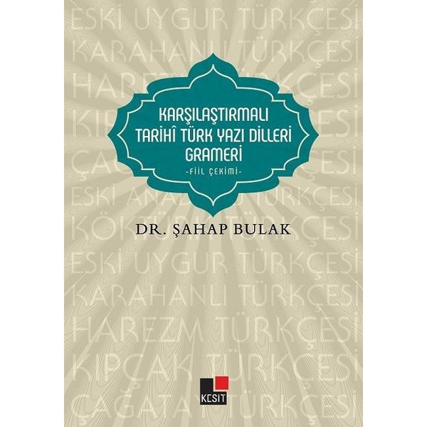 Karşılaştırmalı Tarihi Türk Yazı Dilleri Grameri | Kesit Yayınları (İnce Kapak)