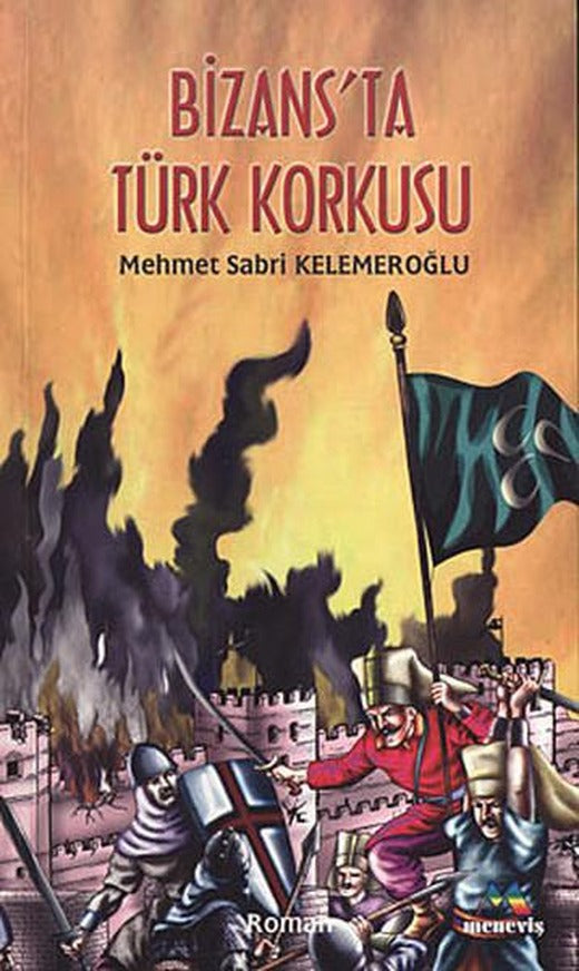 Bizans'ta Türk Korkusu | Meneviş Yayınları (İnce Kapak)
