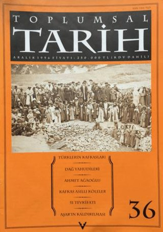 Toplumsal Tarih Dergisi Sayı: 36 | Tarih Vakfı Yurt Yayınları - Toplumsal Tarih Dergisi (Ciltsiz)
