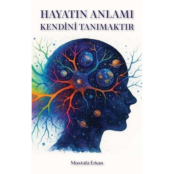 Hayatın Anlamı Kendini Tanımaktır | Maksav Yayınları (Ciltli)
