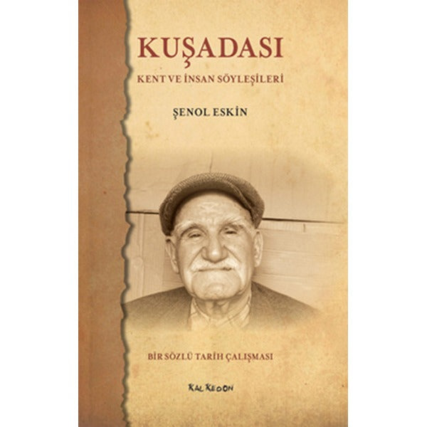 Kuşadası- Kent ve İnsan Söyleşileri | Kalkedon