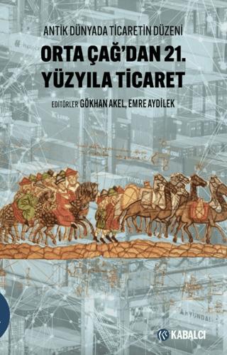 Orta Çağ'dan 21. Yüzyıla Ticaret | Kabalcı Yayınevi - Doruk Yayınları (Ciltsiz) - Resim 1