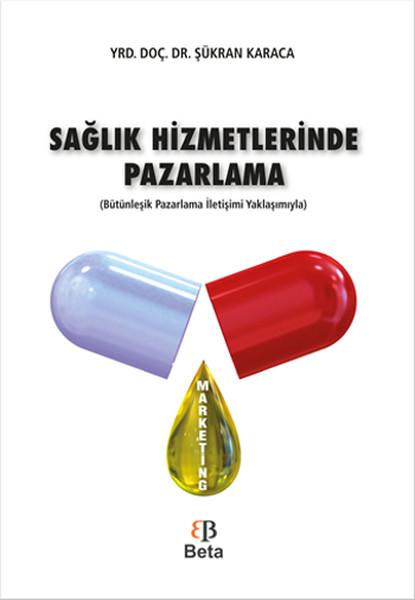 SağIık Hizmetlerinde Pazarlama | Beta Yayınları (İnce Kapak) - Resim 1
