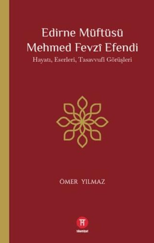 Edirne Müftüsü Mehmed Fevzi Efendi | Hikemiyat Yayınevi (Ciltsiz)