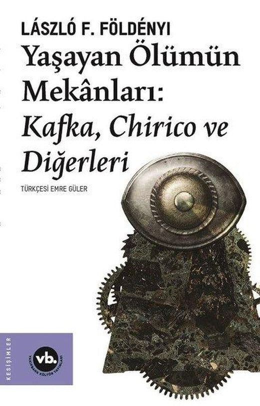 Yaşayan Ölümün Mekanları | VakıfBank Kültür Yayınları (İnce Kapak)