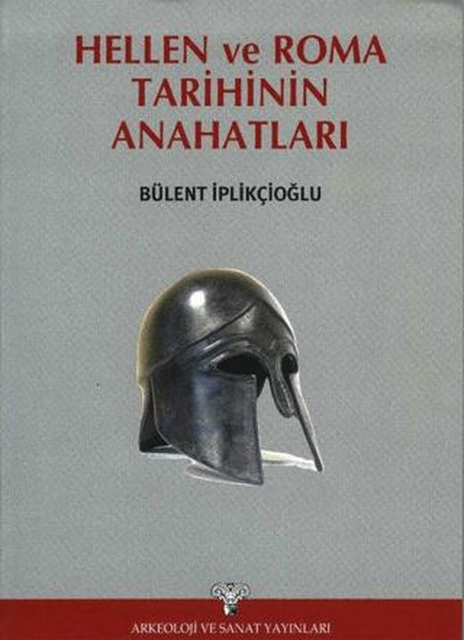 Hellen ve Roma Tarihinin Ana Hatları | Arkeoloji ve Sanat Yayınları (Ciltli)