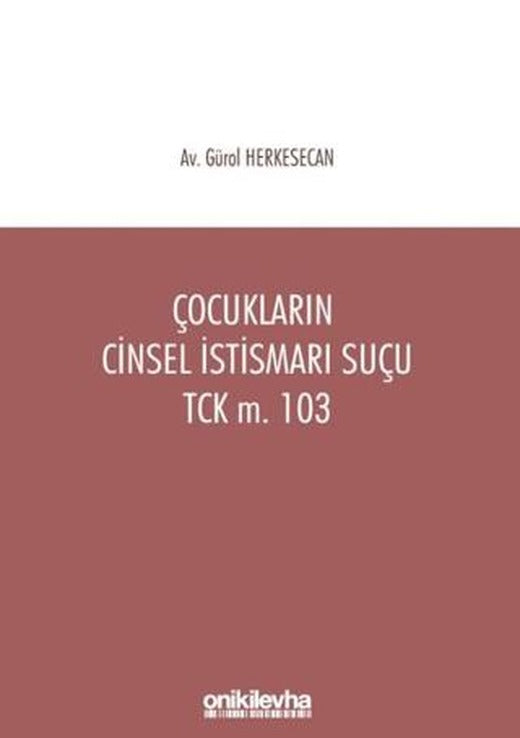 Çocukların Cinsel İstismarı Suçu TCK m. 103 | On İki Levha Yayınları (Ciltsiz)