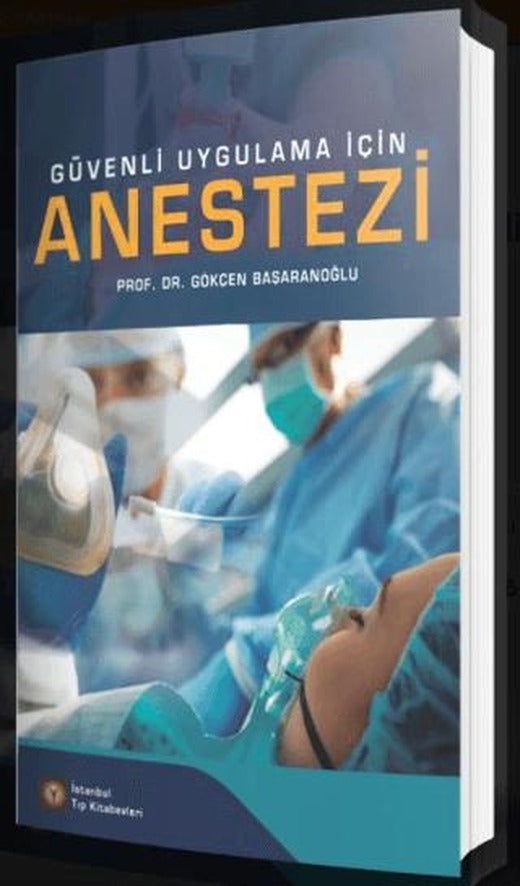 Güvenli Uygulama İçin Anestezi | İstanbul Tıp Kitabevi (Ciltsiz)