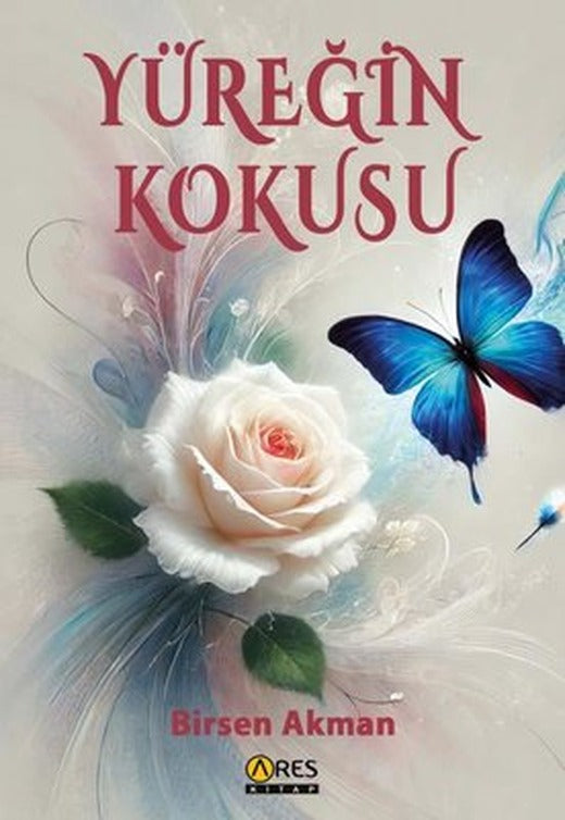 Yüreğin Kokusu | Ares Kitap (İnce Kapak)