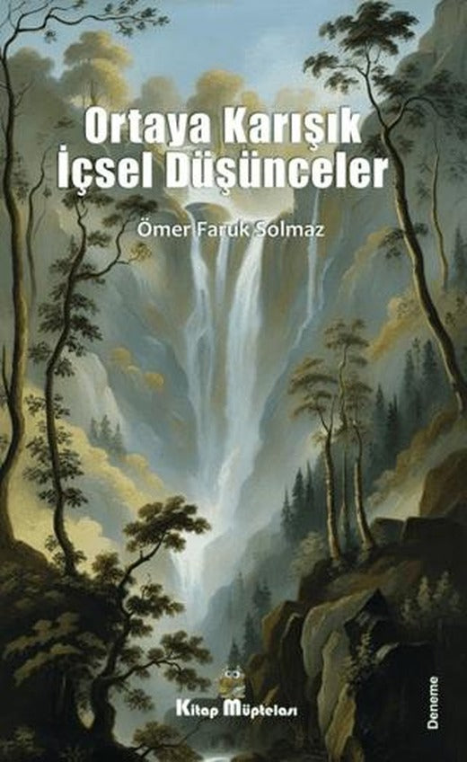 Ortaya Karışık İçsel Düşünceler | Kitap Müptelası Yayınları (Ciltsiz)