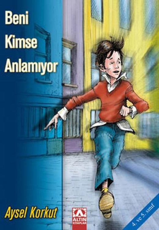 Beni Kimse Anlamıyor | Altın Kitaplar - Çocuk Kitapları Dizisi (İnce Kapak)