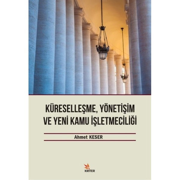 Küreselleşme Yönetişim ve Yeni Kamu İşletmeciliği | Kriter (İnce Kapak)