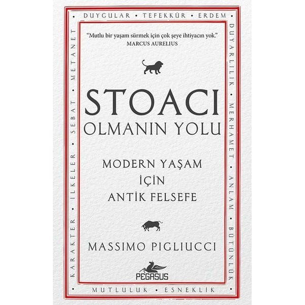 Stoacı Olmanın Yolu - Modern Yaşam İçin Antik Felsefe | Pegasus (İnce Kapak)