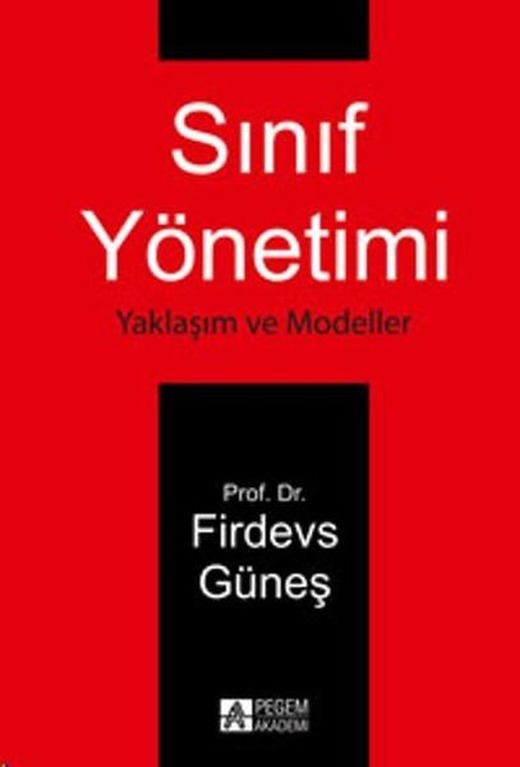 Sınıf Yönetimi | Pegem Akademi Yayıncılık - Sınavlara Hazırlık Dizisi (İnce Kapak)