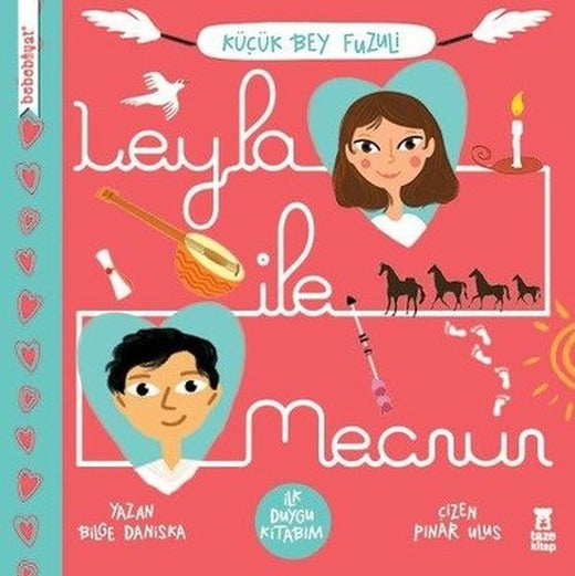 Leyla ile Mecnun-Küçük Bey Fuzuli-İlk Duygu Kitabım | Taze Kitap