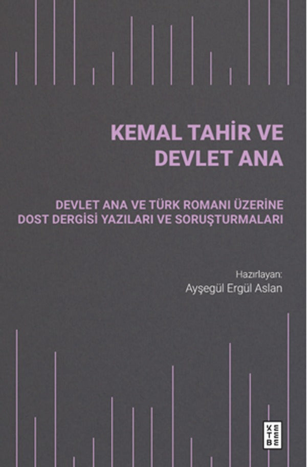 Kemal Tahir ve Devlet Ana | Ketebe Yayınları