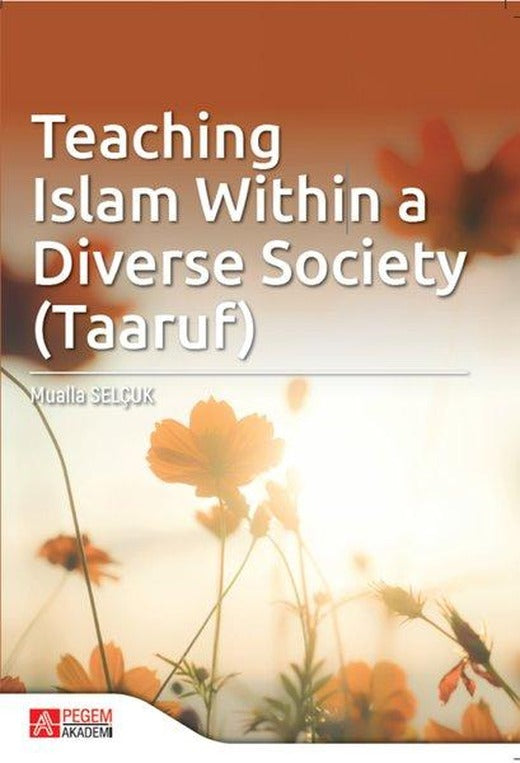 Teaching Islam within a Diverse Society - Taaruf | Pegem Akademi Yayıncılık (İnce Kapak)