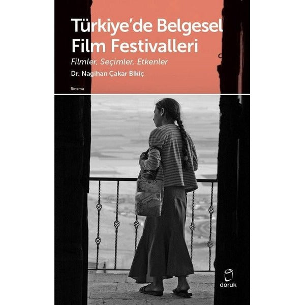 Türkiye'de Belgesel Film Festivalleri | Doruk Yayınları (İnce Kapak)