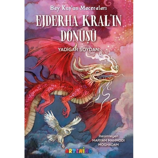 Ejderha Kral'ın Dönüşü - Bay Kuş'un Maceraları | Artenino Yayıncılık (İnce Kapak)