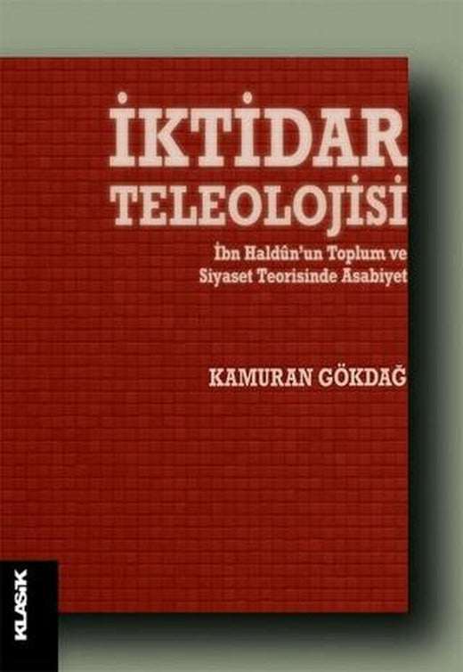 İktidar Teleolojisi | Klasik Yayınları (Ciltsiz)