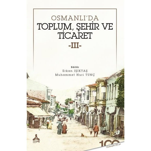 Osmanlı’da Toplum, Şehir ve Ticaret - 3