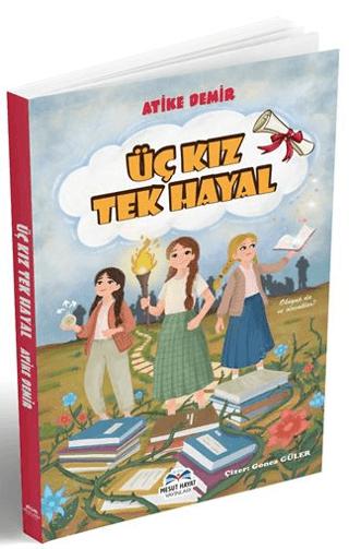 Üç Kız Tek Hayal | Mesut Hayat Yayınları (Ciltsiz) - Resim 1
