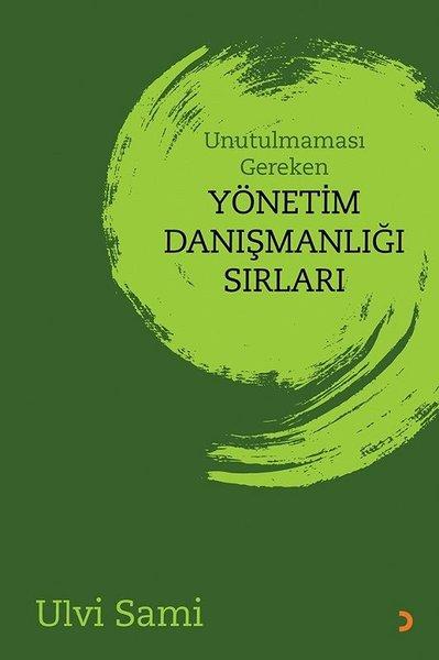 Unutulmaması Gereken Yönetim Danışmanlığı Sırları | Cinius (İnce Kapak) - Resim 1